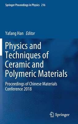 Physics and Techniques of Ceramic and Polymeric Materials 1