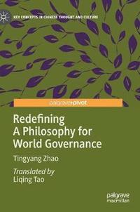 bokomslag Redefining A Philosophy for World Governance