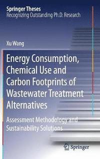 bokomslag Energy Consumption, Chemical Use and Carbon Footprints of Wastewater Treatment Alternatives