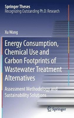 bokomslag Energy Consumption, Chemical Use and Carbon Footprints of Wastewater Treatment Alternatives