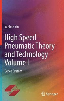 High Speed Pneumatic Theory and Technology Volume I 1