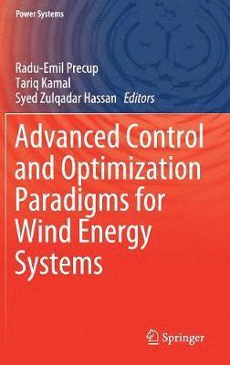 Advanced Control and Optimization Paradigms for Wind Energy Systems 1