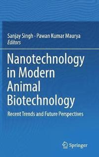 bokomslag Nanotechnology in Modern Animal Biotechnology