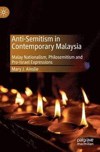 bokomslag Anti-Semitism in Contemporary Malaysia