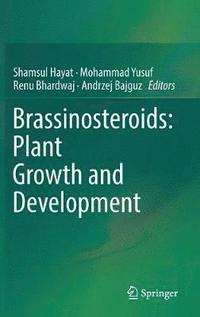bokomslag Brassinosteroids: Plant Growth and Development