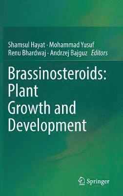 Brassinosteroids: Plant Growth and Development 1
