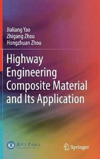 bokomslag Highway Engineering Composite Material and Its Application