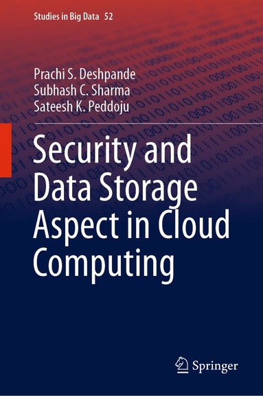 Prachi S. Deshpande, Subhash C. Sharma, Sateesh K. Peddoju - Security and Data Storage Aspect in Cloud Computing, Inbunden
