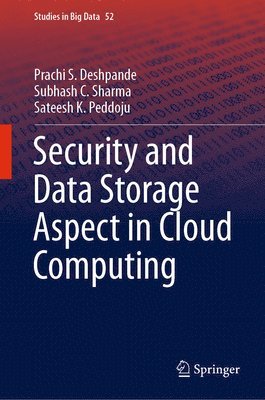 Prachi S. Deshpande, Subhash C. Sharma, Sateesh K. Peddoju - Security and Data Storage Aspect in Cloud Computing, Inbunden