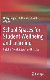 bokomslag School Spaces for Student Wellbeing and Learning