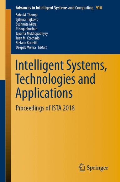 Sabu M. Thampi, Ljiljana Trajkovic, Sushmita Mitra, P. Nagabhushan, Jayanta Mukhopadhyay, Juan M. Corchado, Stefano Berretti, Deepak Mishra - Intelligent Systems, Technologies and Applications, Häftad