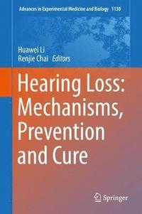 bokomslag Hearing Loss: Mechanisms, Prevention and Cure