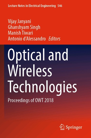 Vijay Janyani, Ghanshyam Singh, Manish Tiwari, Antonio d’Alessandro - Optical and Wireless Technologies, Häftad