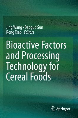 Bioactive Factors and Processing Technology for Cereal Foods 1