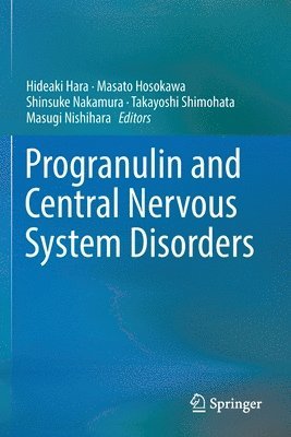 Progranulin and Central Nervous System Disorders 1