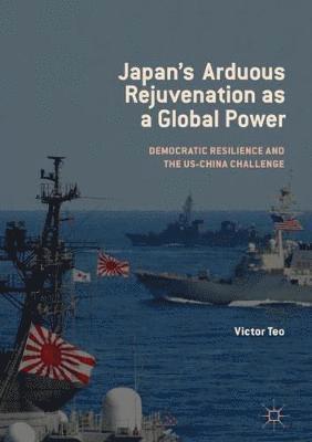 bokomslag Japan's Arduous Rejuvenation as a Global Power
