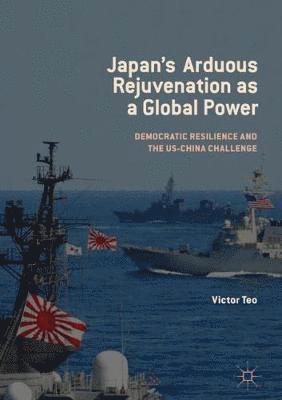 Japans Arduous Rejuvenation as a Global Power 1