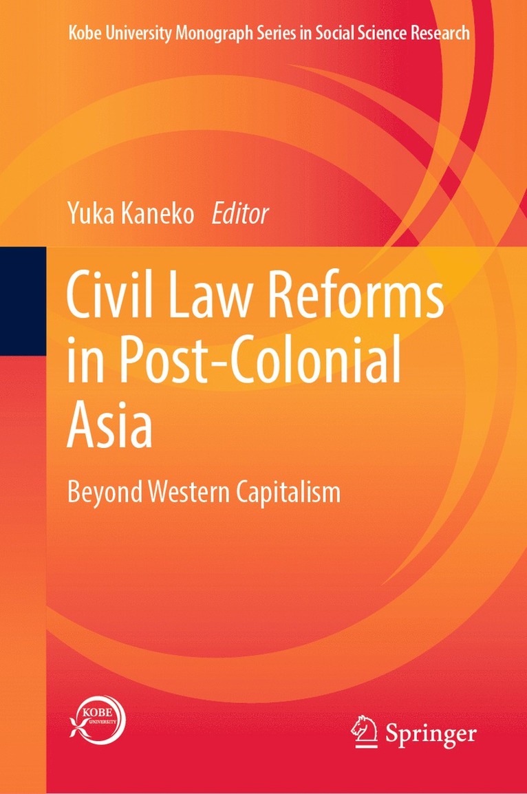 Yuka Kaneko - Civil Law Reforms in Post-Colonial Asia, Inbunden