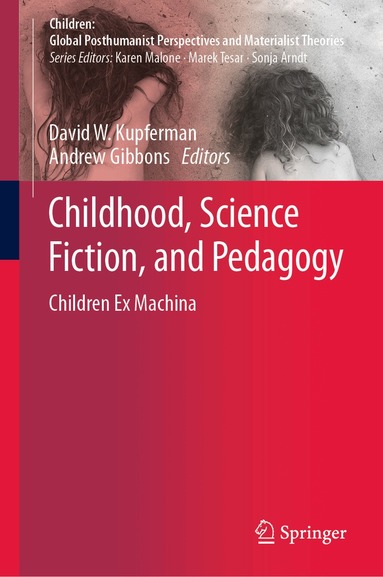 David W. Kupferman, Andrew Gibbons - Childhood, Science Fiction, and Pedagogy, Inbunden