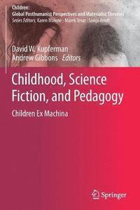 bokomslag Childhood, Science Fiction, and Pedagogy