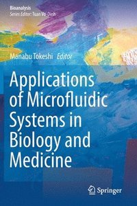bokomslag Applications of Microfluidic Systems in Biology and Medicine