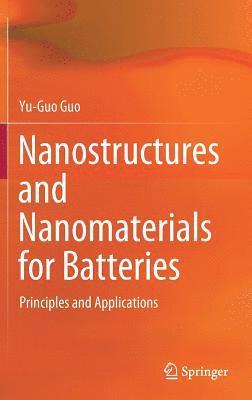 bokomslag Nanostructures and Nanomaterials for Batteries