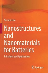 bokomslag Nanostructures and Nanomaterials for Batteries