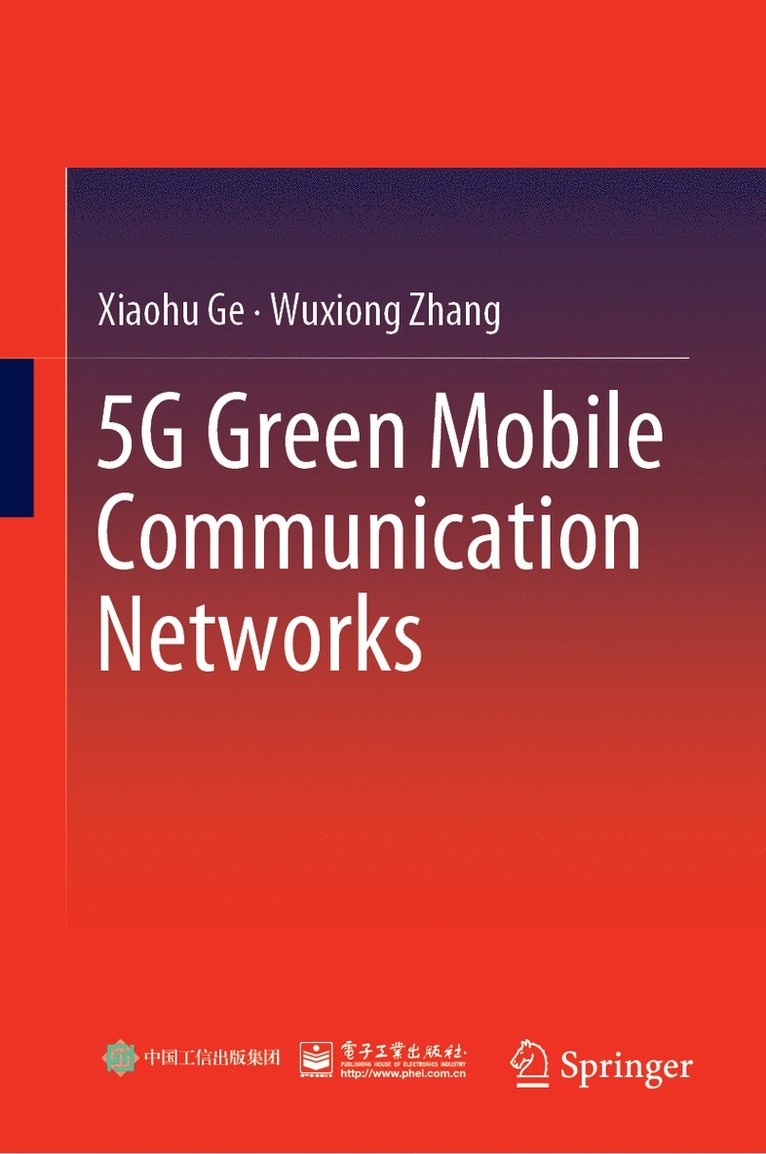 Xiaohu Ge, Wuxiong Zhang - 5G Green Mobile Communication Networks, Inbunden