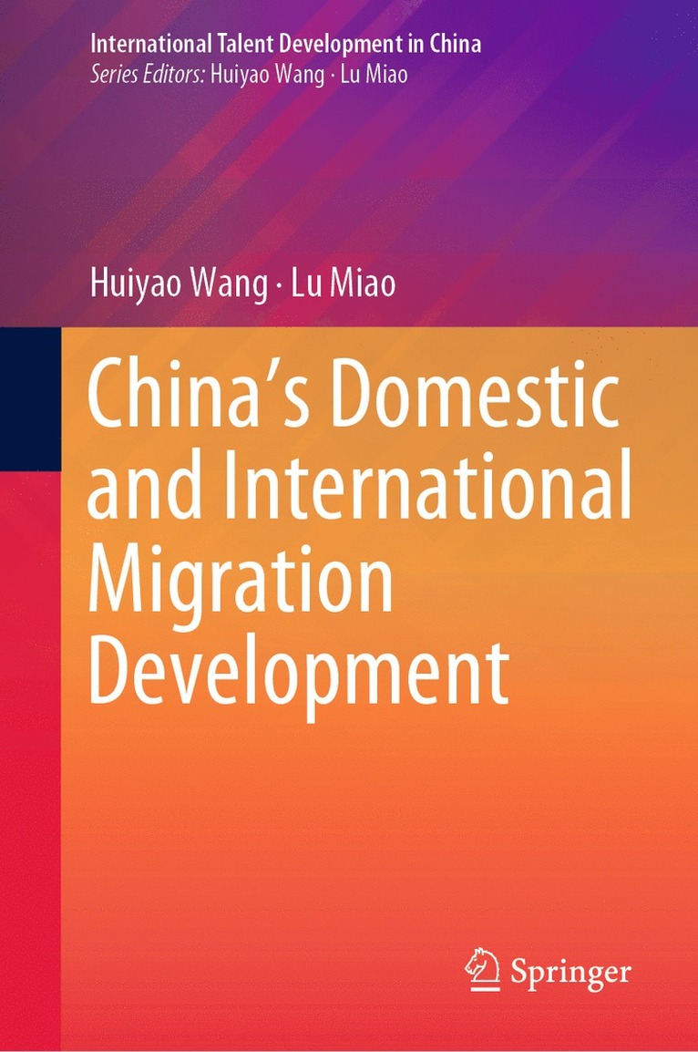 Huiyao Wang, Lu Miao - China’s Domestic and International Migration Development, Inbunden