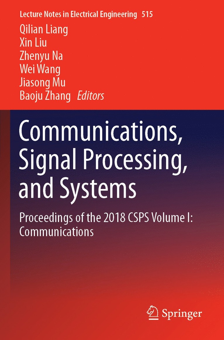 Qilian Liang, Xin Liu, Zhenyu Na, Wei Wang, Jiasong Mu, Baoju Zhang - Communications, Signal Processing, and Systems, Häftad