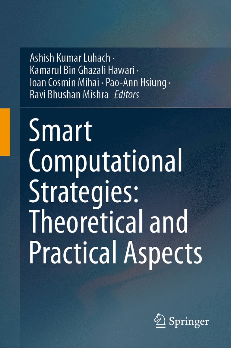 Ashish Kumar Luhach, Kamarul Bin Ghazali Hawari, Ioan Cosmin Mihai, Pao-Ann Hsiung, Ravi Bhushan Mishra - Smart Computational Strategies: Theoretical and Practical Aspects, Inbunden