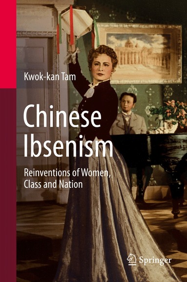 Kwok-kan Tam - Chinese Ibsenism, Inbunden