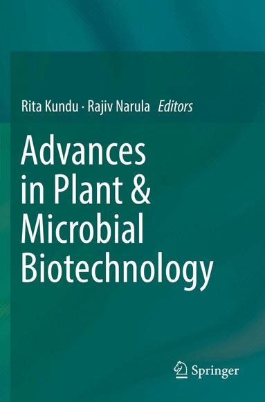 Rita Kundu, Rajiv Narula - Advances in Plant & Microbial Biotechnology, Häftad