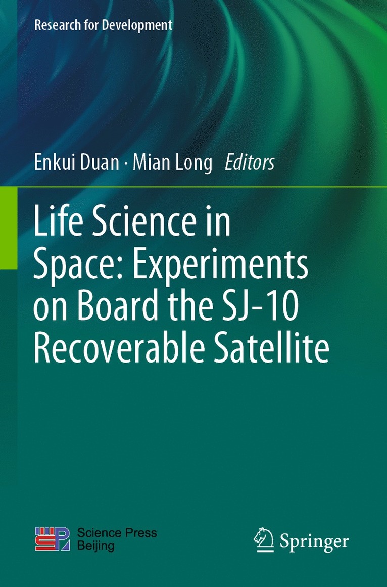 Life Science in Space: Experiments on Board the SJ-10 Recoverable Satellite