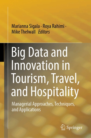 Marianna Sigala, Roya Rahimi, Mike Thelwall - Big Data and Innovation in Tourism, Travel, and Hospitality, Inbunden