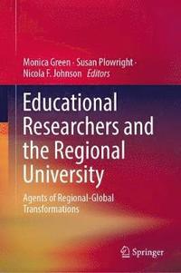 bokomslag Educational Researchers and the Regional University