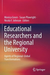 bokomslag Educational Researchers and the Regional University