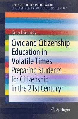 Civic and Citizenship Education in Volatile Times 1