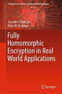 bokomslag Fully Homomorphic Encryption in Real World Applications