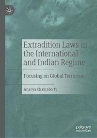 bokomslag Extradition Laws in the International and Indian Regime