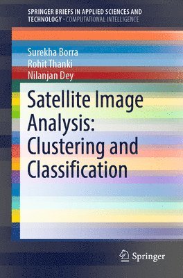 Satellite Image Analysis: Clustering and Classification 1