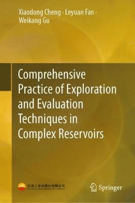 bokomslag Comprehensive Practice of Exploration and Evaluation Techniques in Complex Reservoirs