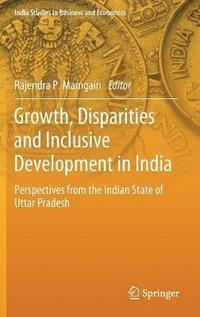 bokomslag Growth, Disparities and Inclusive Development in India