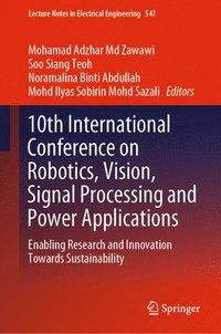 bokomslag 10th International Conference on Robotics, Vision, Signal Processing and Power Applications