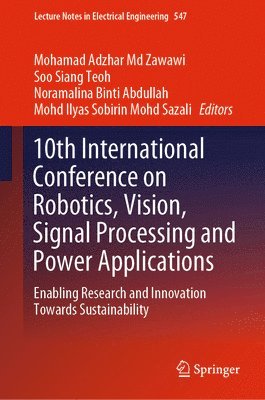bokomslag 10th International Conference on Robotics, Vision, Signal Processing and Power Applications