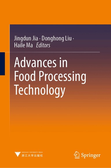 Jingdun Jia, Donghong Liu, Haile Ma - Advances in Food Processing Technology, Inbunden