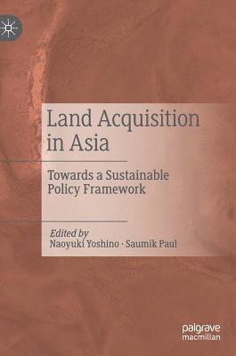 Naoyuki Yoshino, Saumik Paul - Land Acquisition in Asia, Inbunden