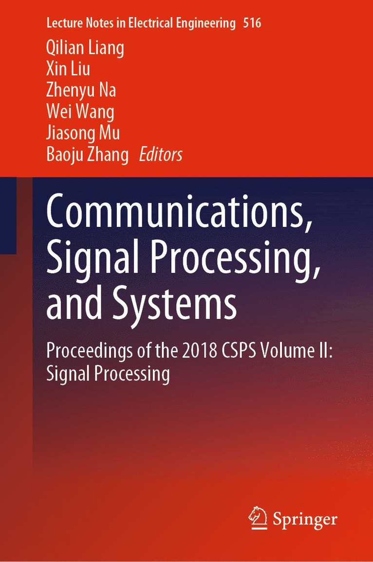 Qilian Liang, Xin Liu, Zhenyu Na, Wei Wang, Jiasong Mu, Baoju Zhang - Communications, Signal Processing, and Systems, Inbunden