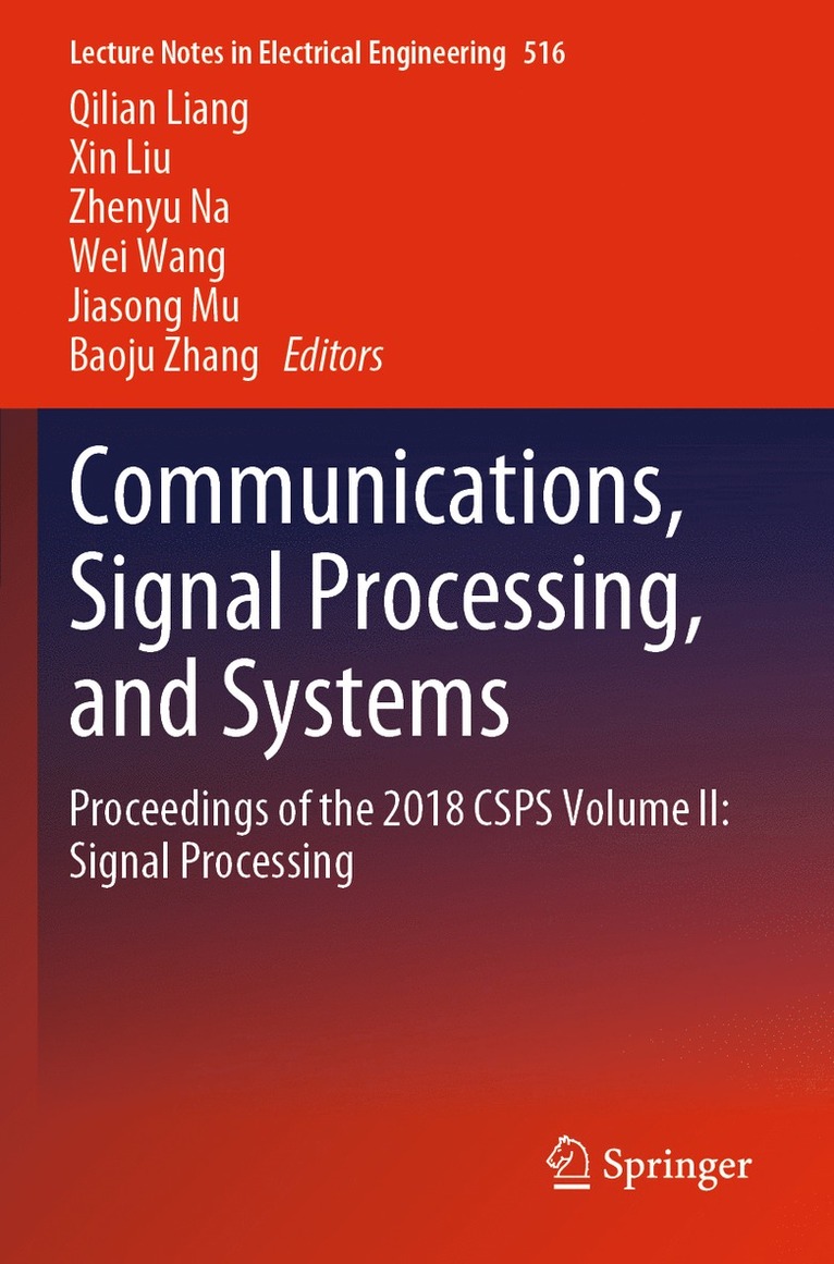 Qilian Liang, Xin Liu, Zhenyu Na, Wei Wang, Jiasong Mu, Baoju Zhang - Communications, Signal Processing, and Systems, Häftad