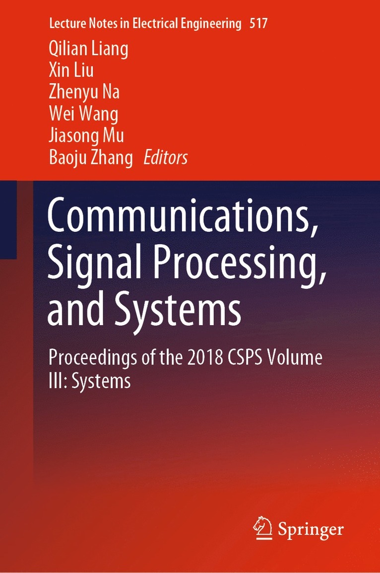 Qilian Liang, Xin Liu, Zhenyu Na, Wei Wang, Jiasong Mu, Baoju Zhang - Communications, Signal Processing, and Systems, Inbunden
